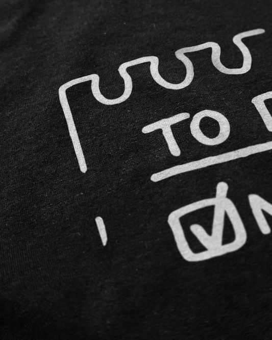 To Do: Nothing | Graphic T-Shirt