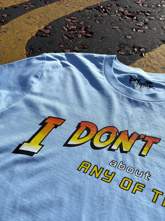 I Don't Care About Any Of This | Parody Graphic T-Shirt