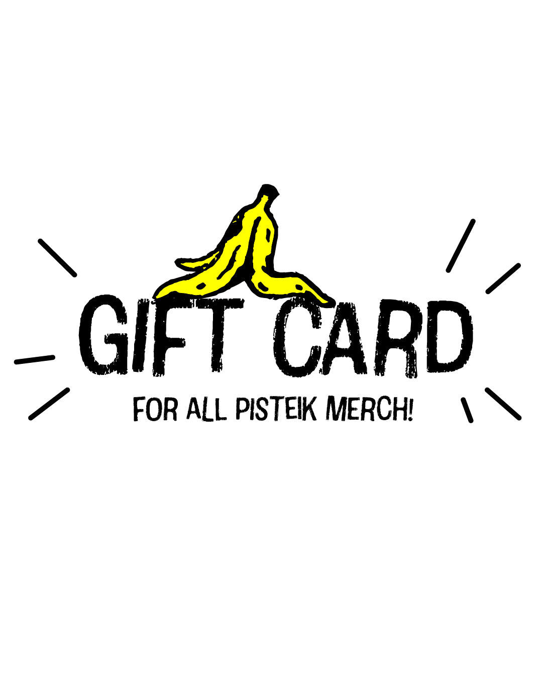 Gift Card for all PISTEIK merch