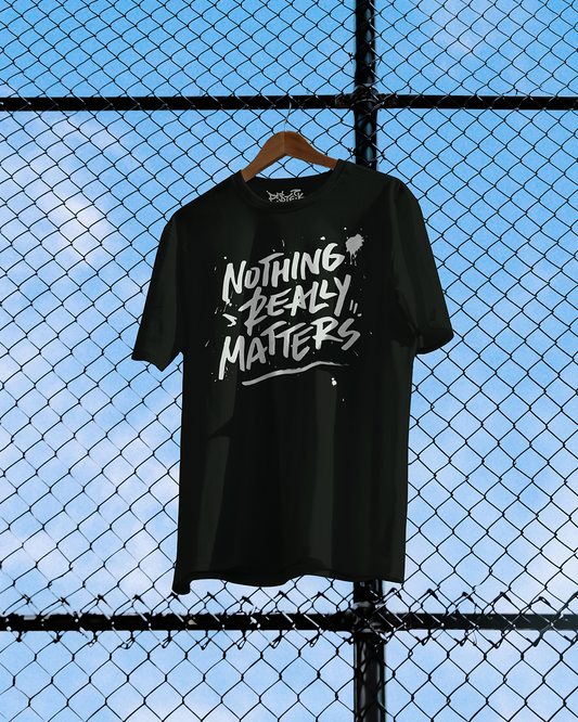 Nothing Really Matters | Graphic T-Shirt